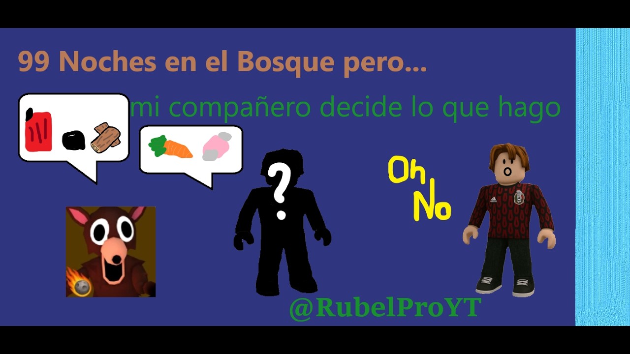 99 noches pero mis compañeros DECIDEN QUE HAGO!!!