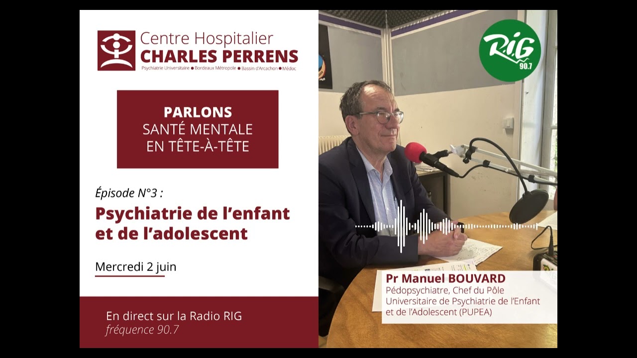 Episode n°3 :   Psychiatrie de l'enfant et de l'adolescent
