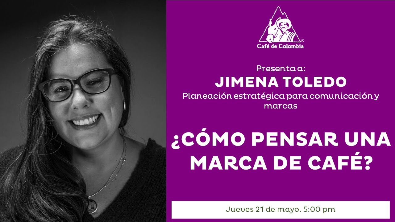 Cómo pensar una marca de Café, por Jimena Toledo.