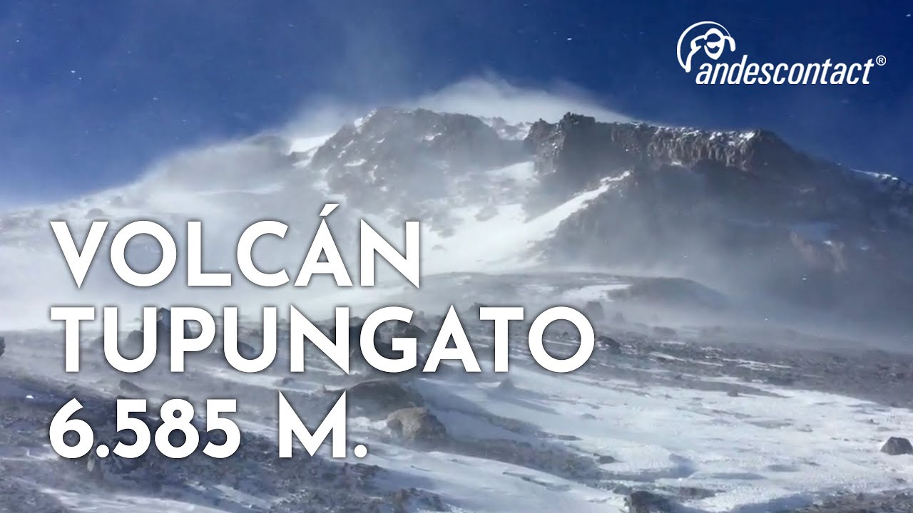 Volc&aacute;n Tupungato, campamento 5.720 mts. - 6.585 mts. 🇨🇱 🥶🥶