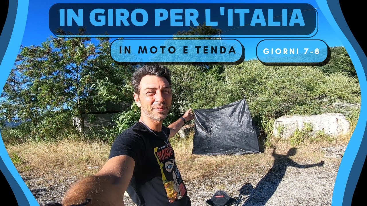 In giro per l'Italia in moto e tenda giorni 7 e 8