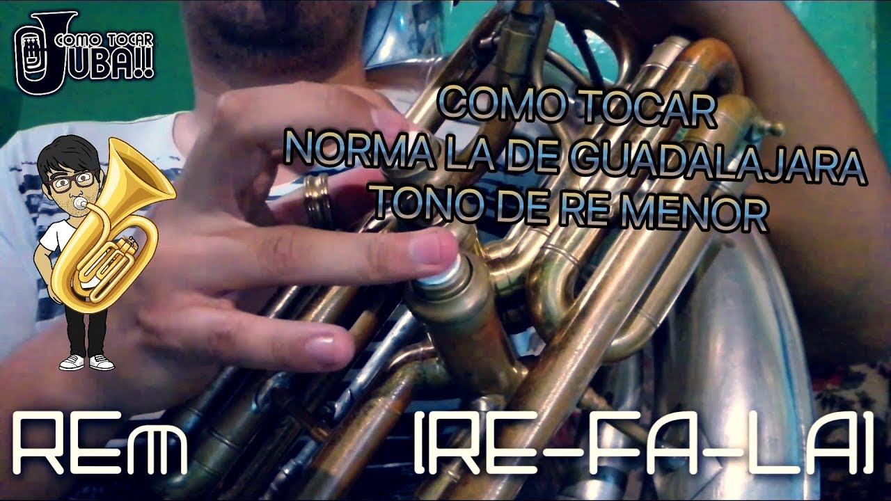 COMO TOCAR EN TUBA NORMA LA DE GUADALAJARA TONO DE RE MENOR BANDA LOS NUEVOS SANTA ROSA