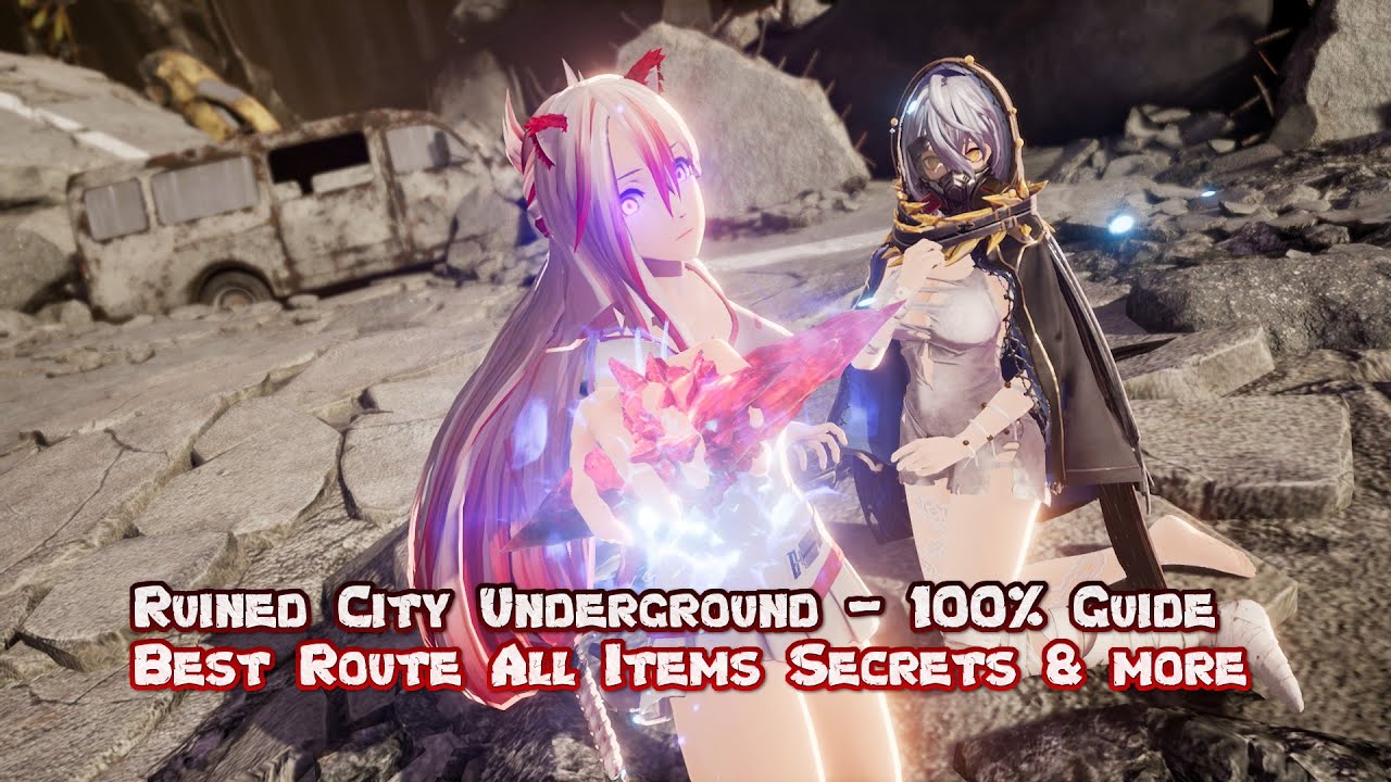 Code Vein Ruined City Underground - 100% Guide: Best Route, all Items, Secrets & more