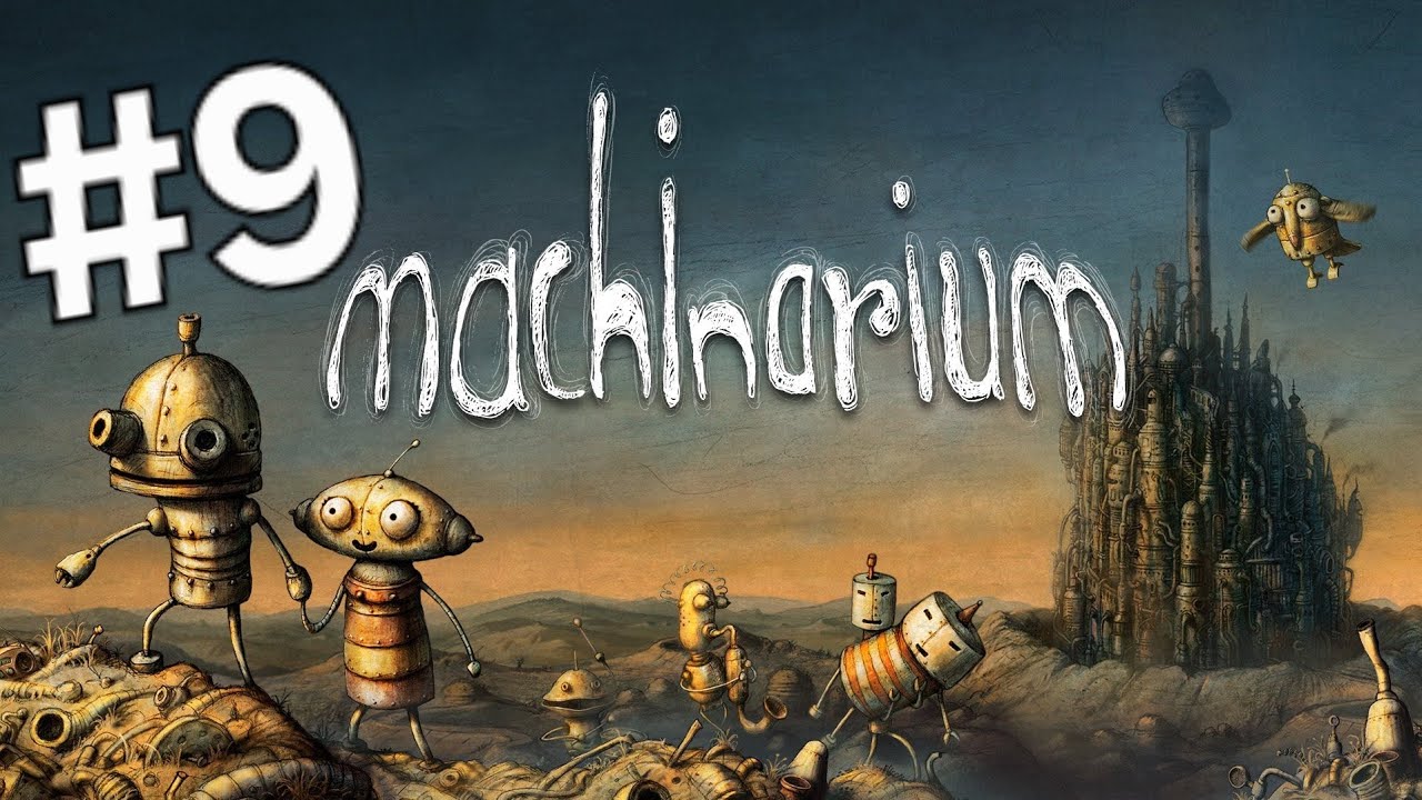 Machinarium(マシナリウム) 　#9