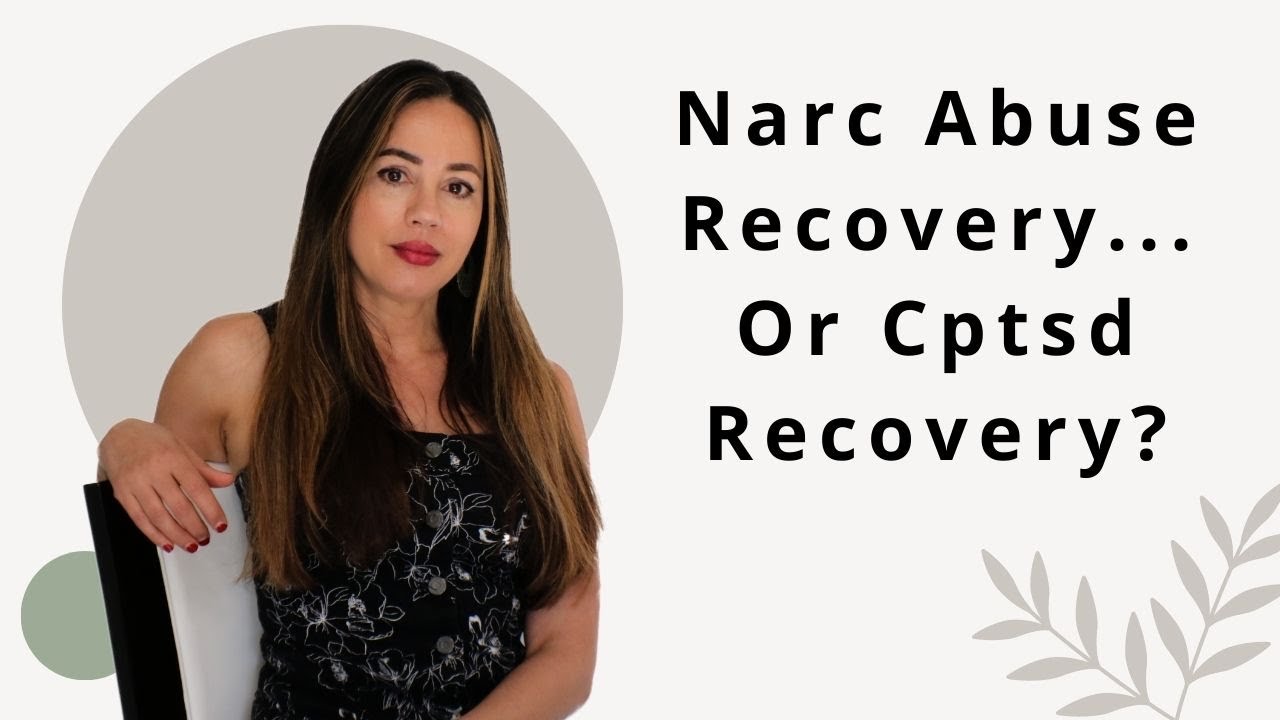 Narcissistic Abuse Recovery or Cptsd Recovery| Same Thing Different Name?