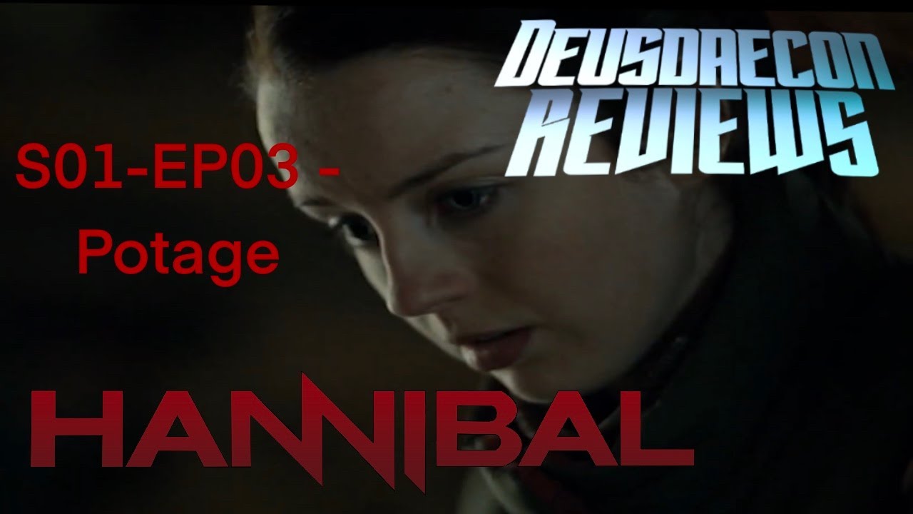 Hannibal Retrospective - S01E03 Potage - Deusdaecon Reviews