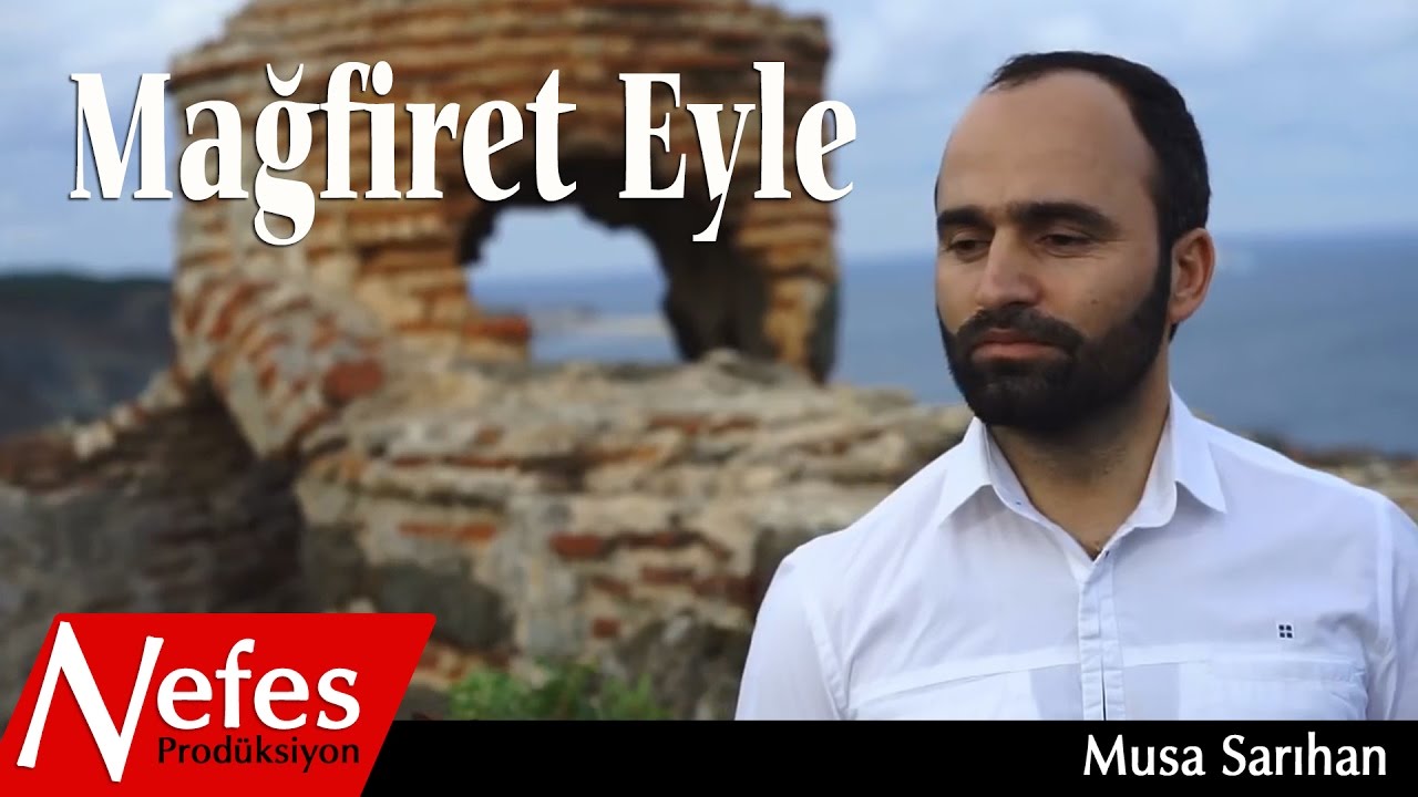 Musa Sarıhan - Mağfiret Eyle