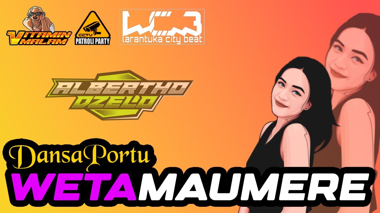 LAGU JOGET MAUMERE - WETA MAUMERE - DANSA PORTU TERBARU 2025