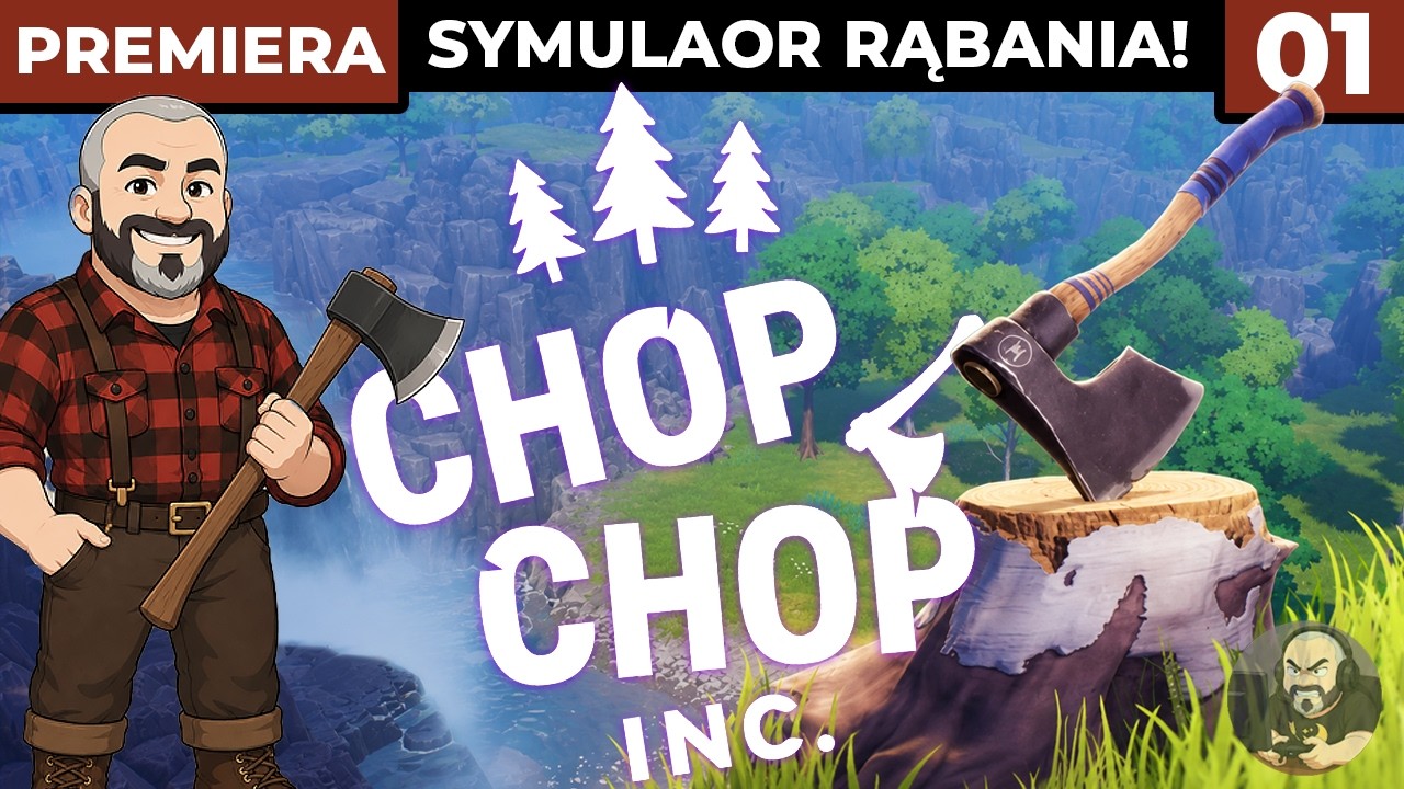 Chop Chop Inc. PL #1 - Symulator wycinki las&oacute;w! - Gameplay PL