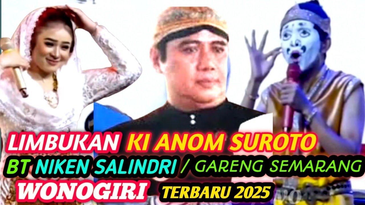 LIMBUKAN BT NIKEN SALINDRI KI ANOM SUROTO/KI BAYU AJI/KI BAGONG WONOGIRI TERBARU 2025
