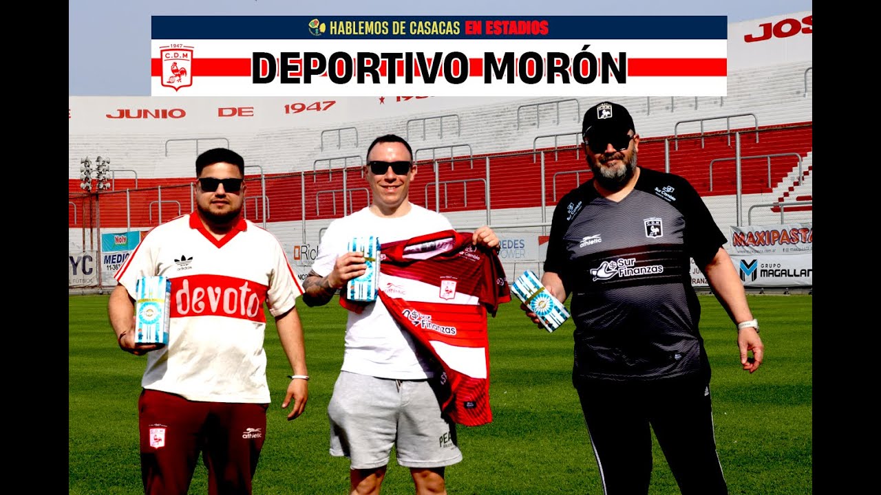 Hablemos de Casacas en Estadios- Episodio 4- Club Deportivo Morón