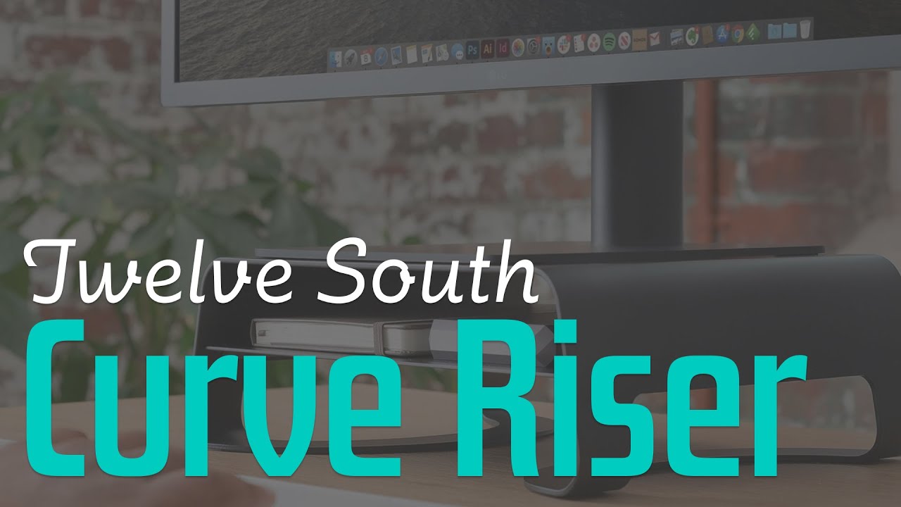 The Twelve South Curve Riser (and a lo-fi desk tour)