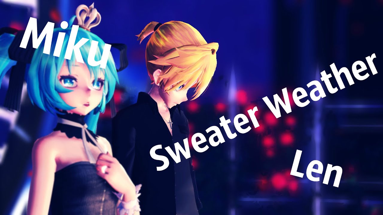 【MMD】Sweater Weather