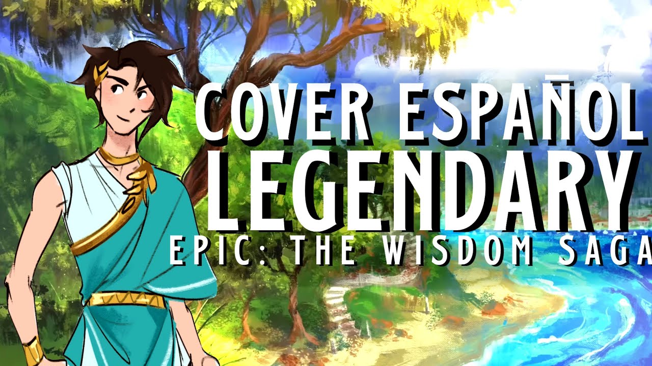 LEGENDARY || Cover ESPAÑOL || EPIC: The wisdom Saga || @JayHerrans || ft. @luisii__