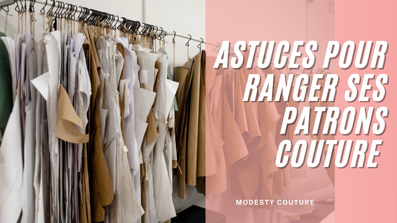 Astuces pour RANGER SES PATRONS COUTURE !