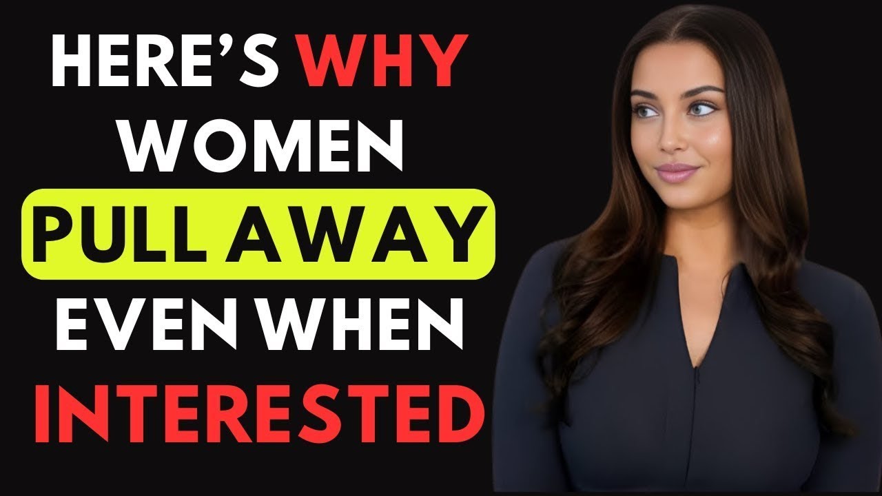 MUST WATCH! - Why A Woman Pulls Away Even When She Obviously Likes You | Female Psychology