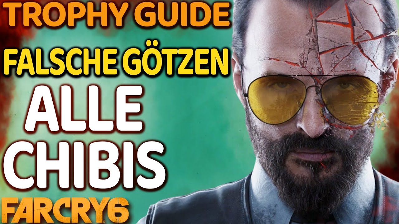 Far Cry 6 Joseph Kollaps DLC alle Chibis Trophy Guide Falsche Götzen Trophäe deutsch PS4 Locations