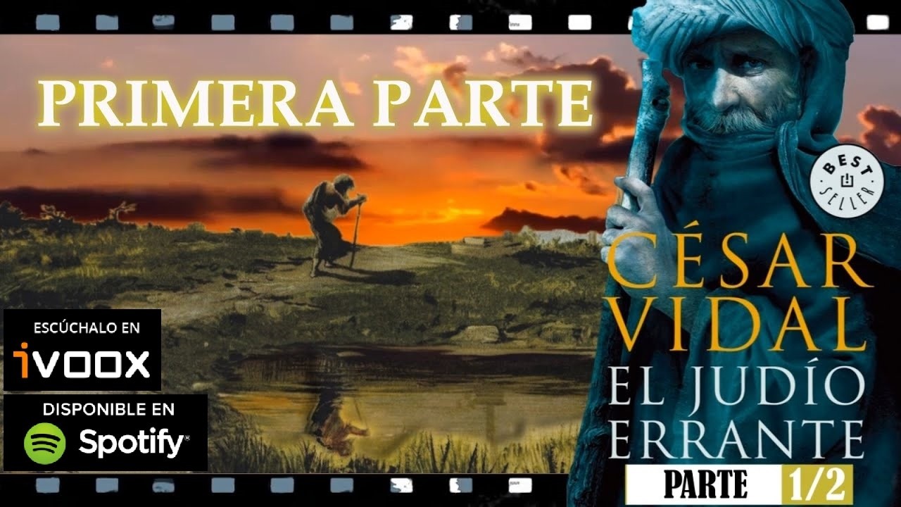 Audiolibro El Judio errante - Cesar Vidal 1 de 2