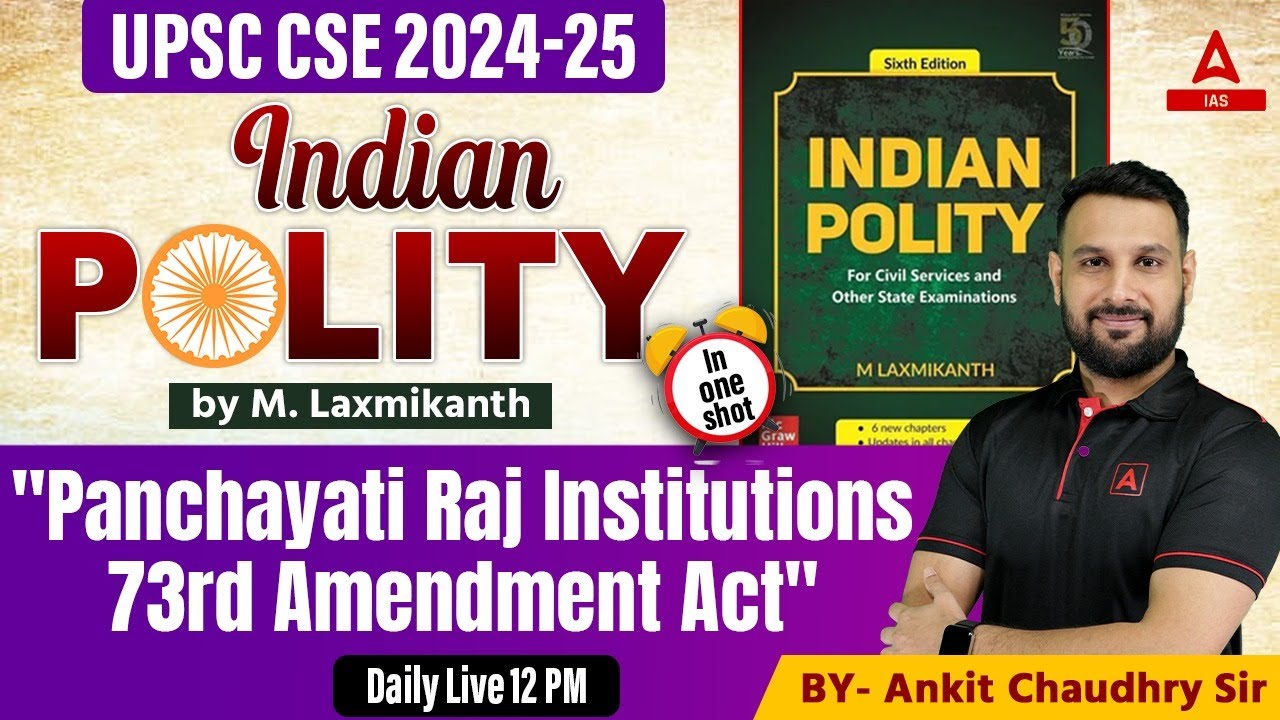 Panchayati Raj Polity | Indian Polity For UPSC CSE 2024 By Ankit Sir