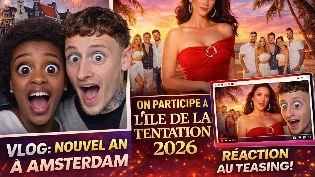 ON PARTICIPE À L’ÎLE DE LA TENTATION 2026 | Vlog : Nouvel an à Amsterdam (vibe YouTube 2016)