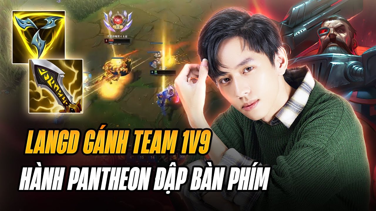 LANGD BÁN HÀNH CÁ THỂ PANTHEON THÍCH KHOE THÔNG THẠO GÁNH TEAM 1vs9 MÃN NHÃN VỚI 27 MẠNG