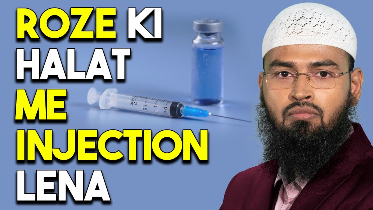 Kya Roze Ki Halat Me Injection Le Sakte Hai By Adv. Faiz Syed