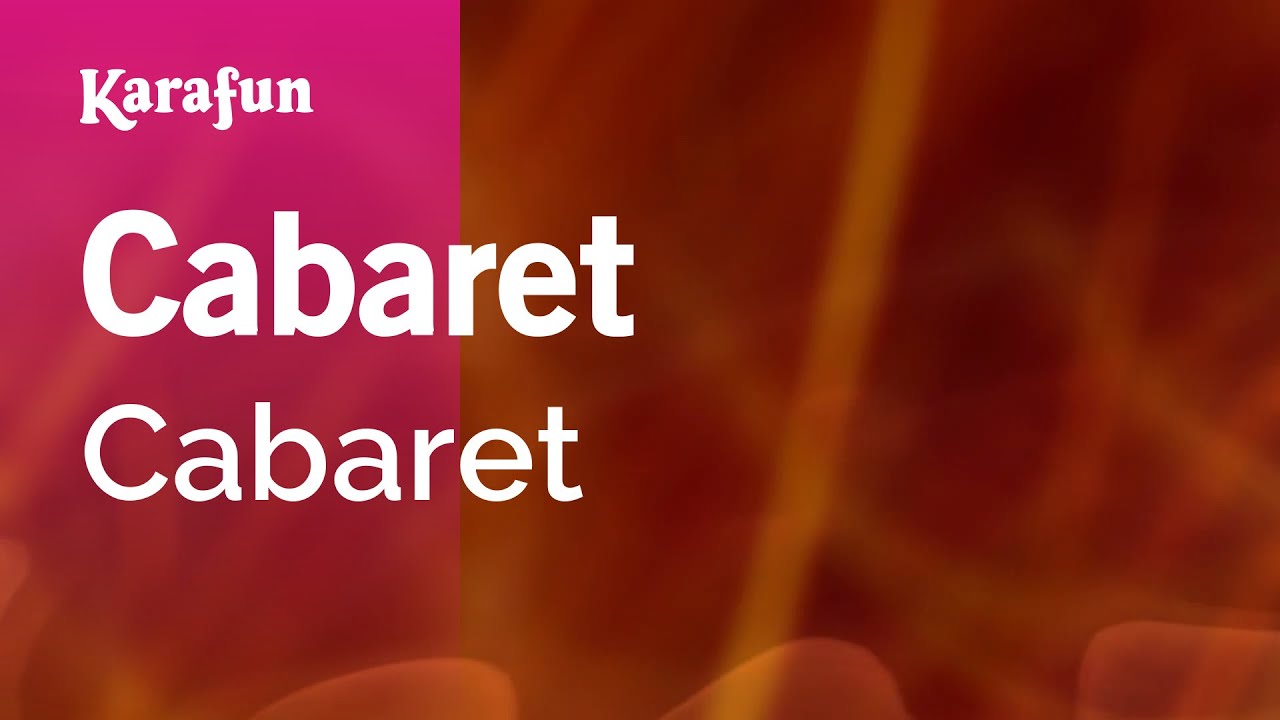Cabaret - Cabaret | Karaoke Version | KaraFun