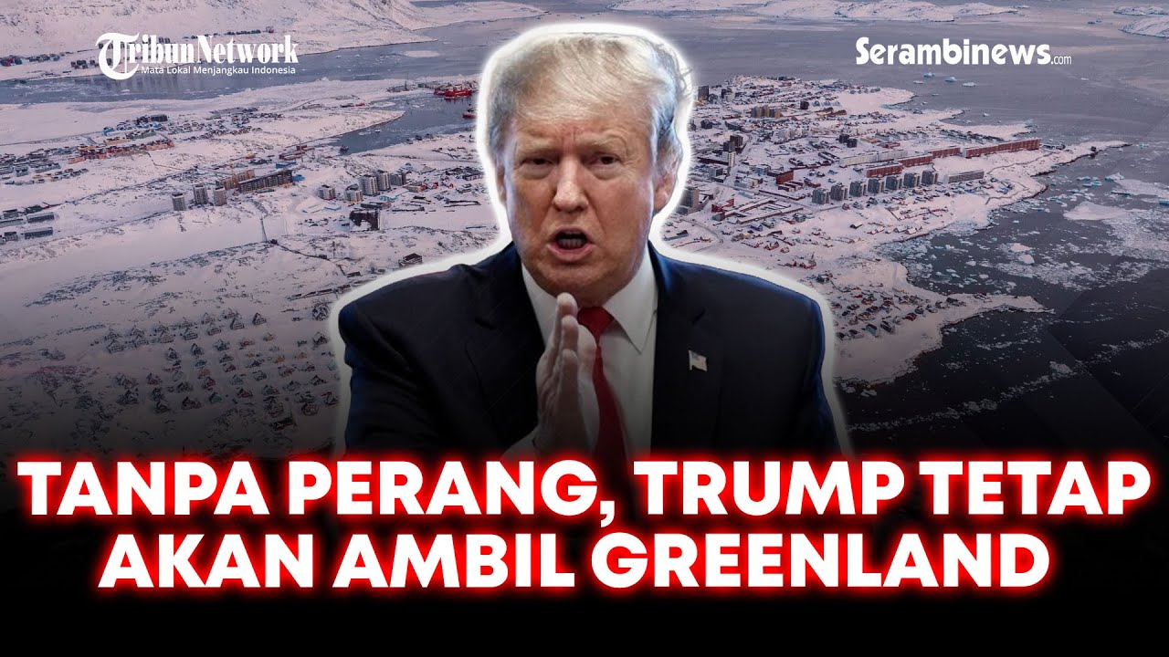 🔴 Amerika Akan Ambil Greenland Tanpa Perang hingga Eropa Ogah Gabung Dewan Perdamaian