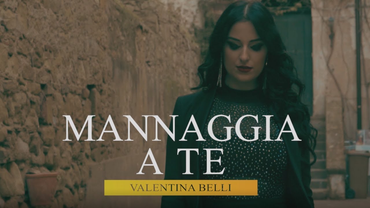 Valentina Belli - Mannaggia A Te (Video Ufficiale 2020)
