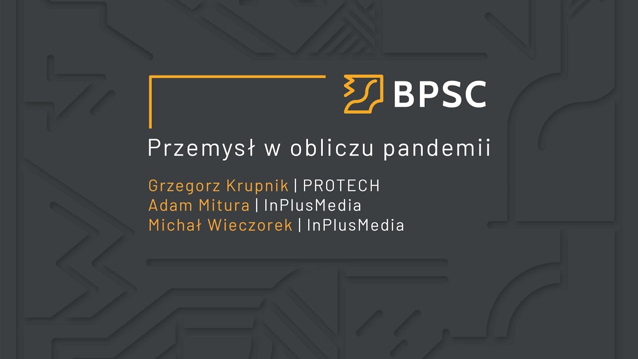 [Liderzy Produkcji Made in Poland] Przemysł w obliczu pandemii - PROTECH