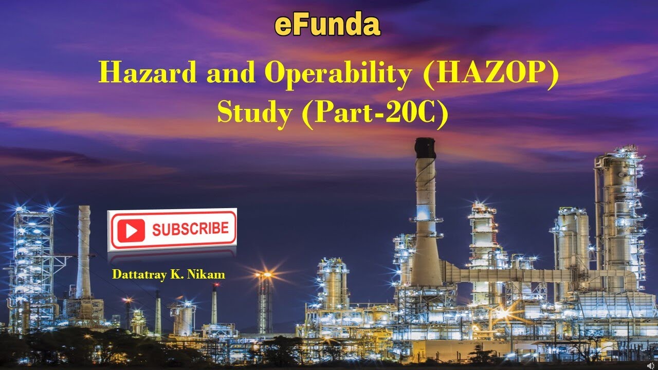 Hazard and Operability (HAZOP) Study (Part - 20C)