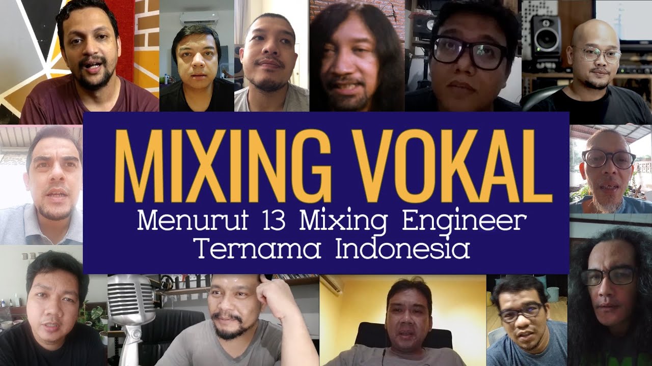 13 Mixing Engineer Artis TOP Indonesia Sharing RAHASIA MIXING VOKAL !