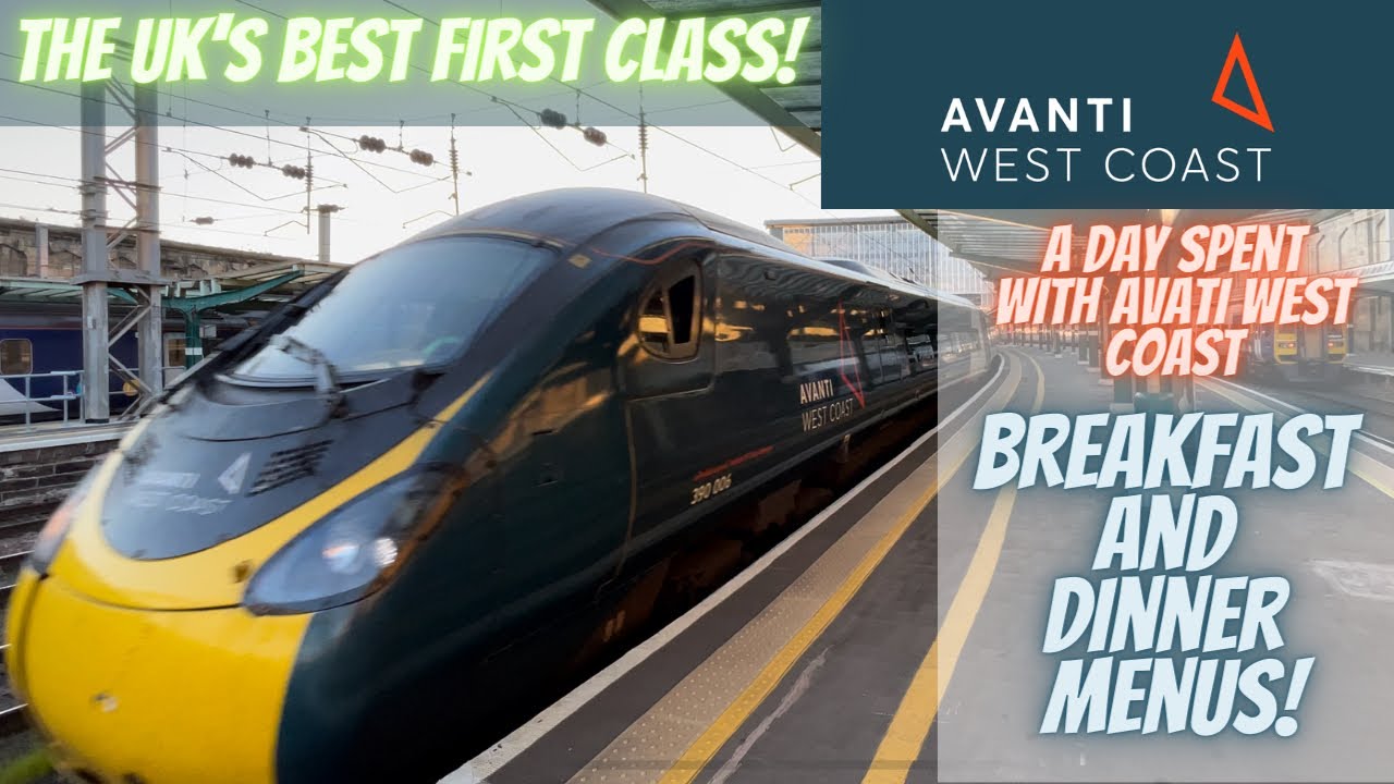 The UK&rsquo;s best First Class - A day with Avanti West Coast sampling the breakfast and afternoon menus.