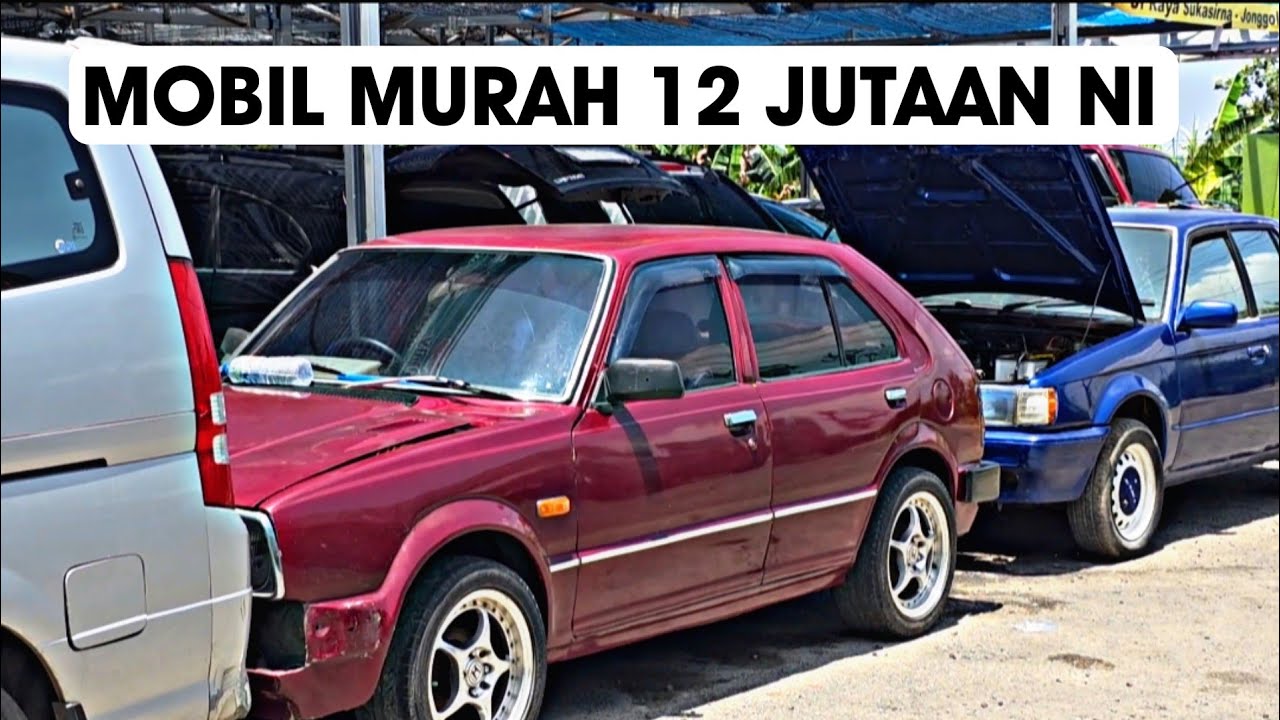 Berburu Mobil Murah 12 Jutaan aja nih di Lapak Mobil Bekas Hand Jonggol