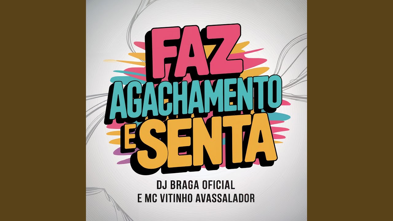FAZ AGACHAMENTO E SENTA