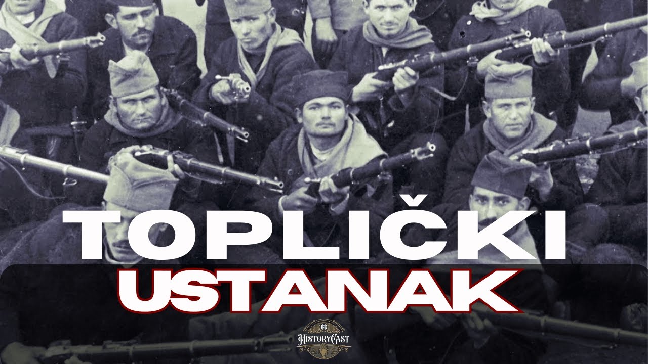 Toplički ustanak | HistoryCast, ep. 86