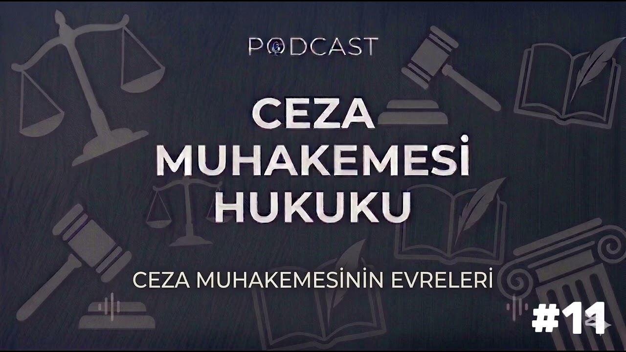 Ceza Muhakemesi Hukuku 11. Podcast