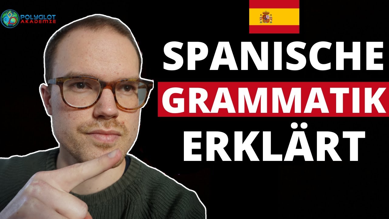 📚 Spanische Grammatik - alle essenziellen Zeitformen einfach erkl&auml;rt! 🇪🇸 | Spanisch lernen