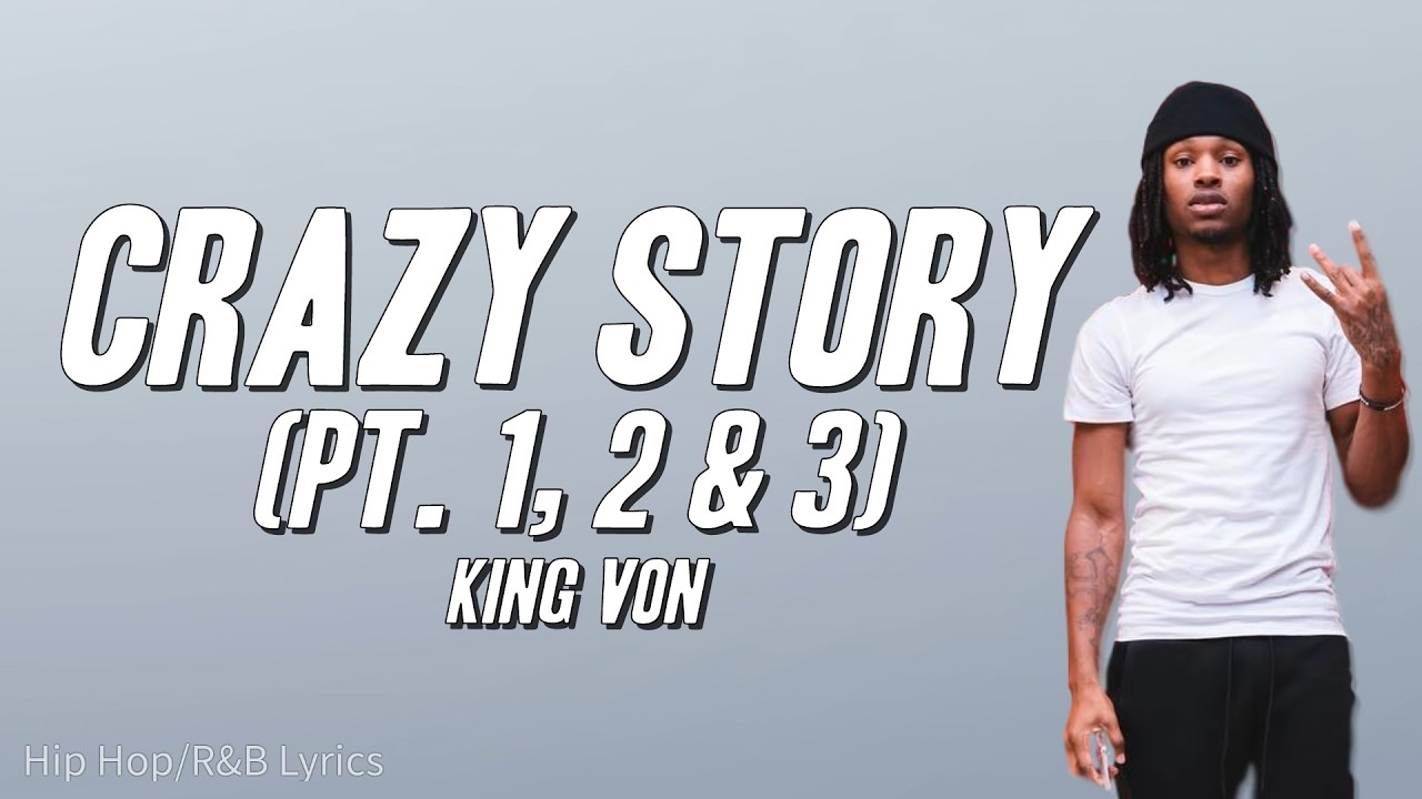 King Von - Crazy Story (Pt. 1, 2 & 3) [Lyrics]
