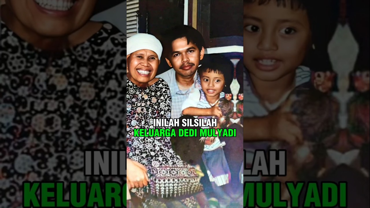 SILSILAH KELUARGA DEDI MULYADI