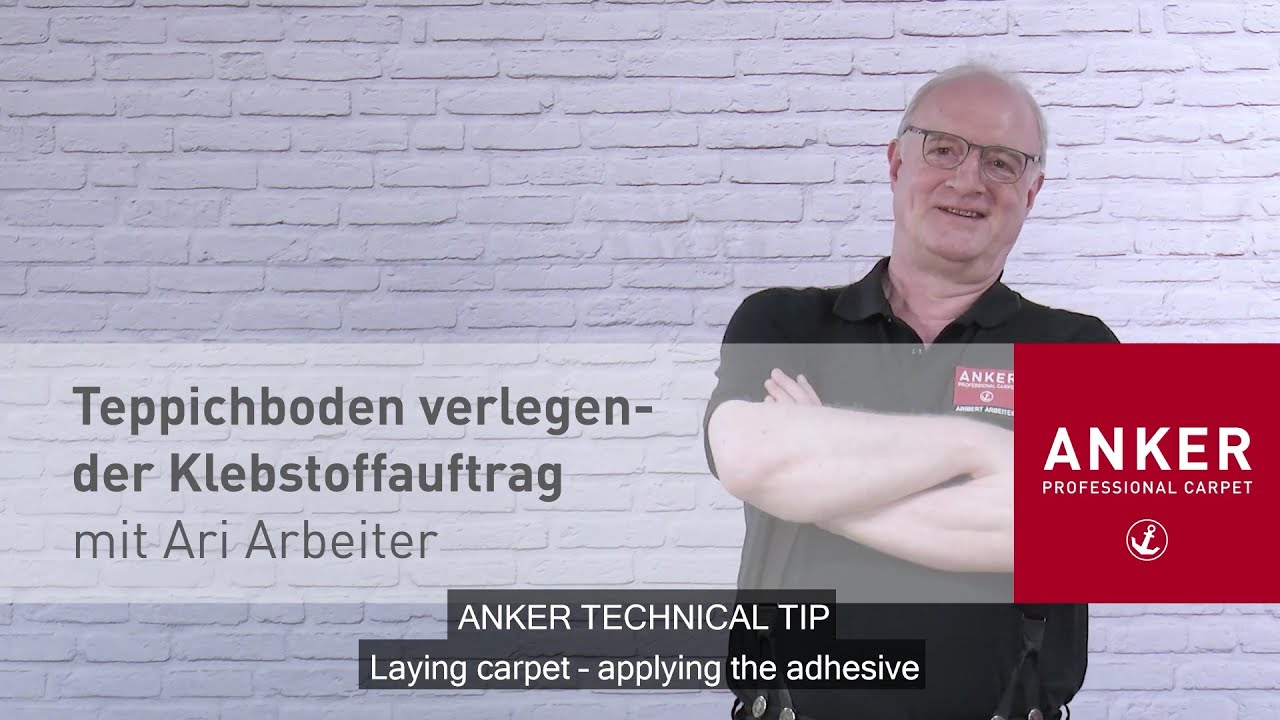 ANKER-TECHNIK-TIPP: TEPPICHBODEN VERLEGEN - DER KLEBSTOFFAUFTRAG (OmeU)