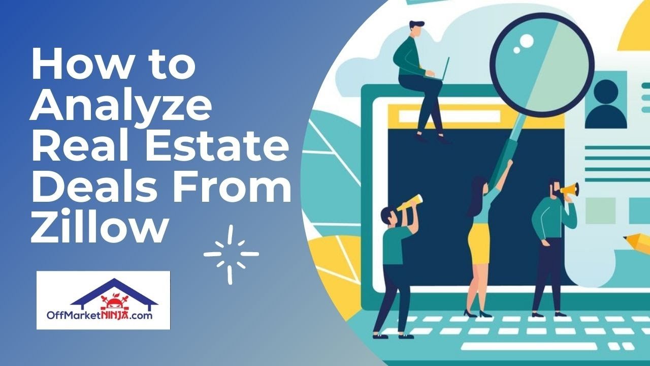 How to analyze real estate deals from Zillow