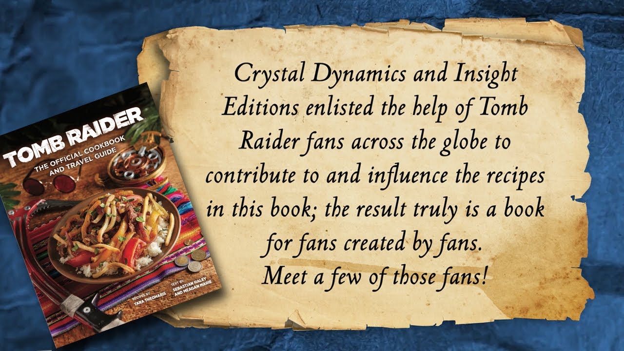 Tomb Raider: The Official Cookbook and Travel Guide - Collaborating with Fans