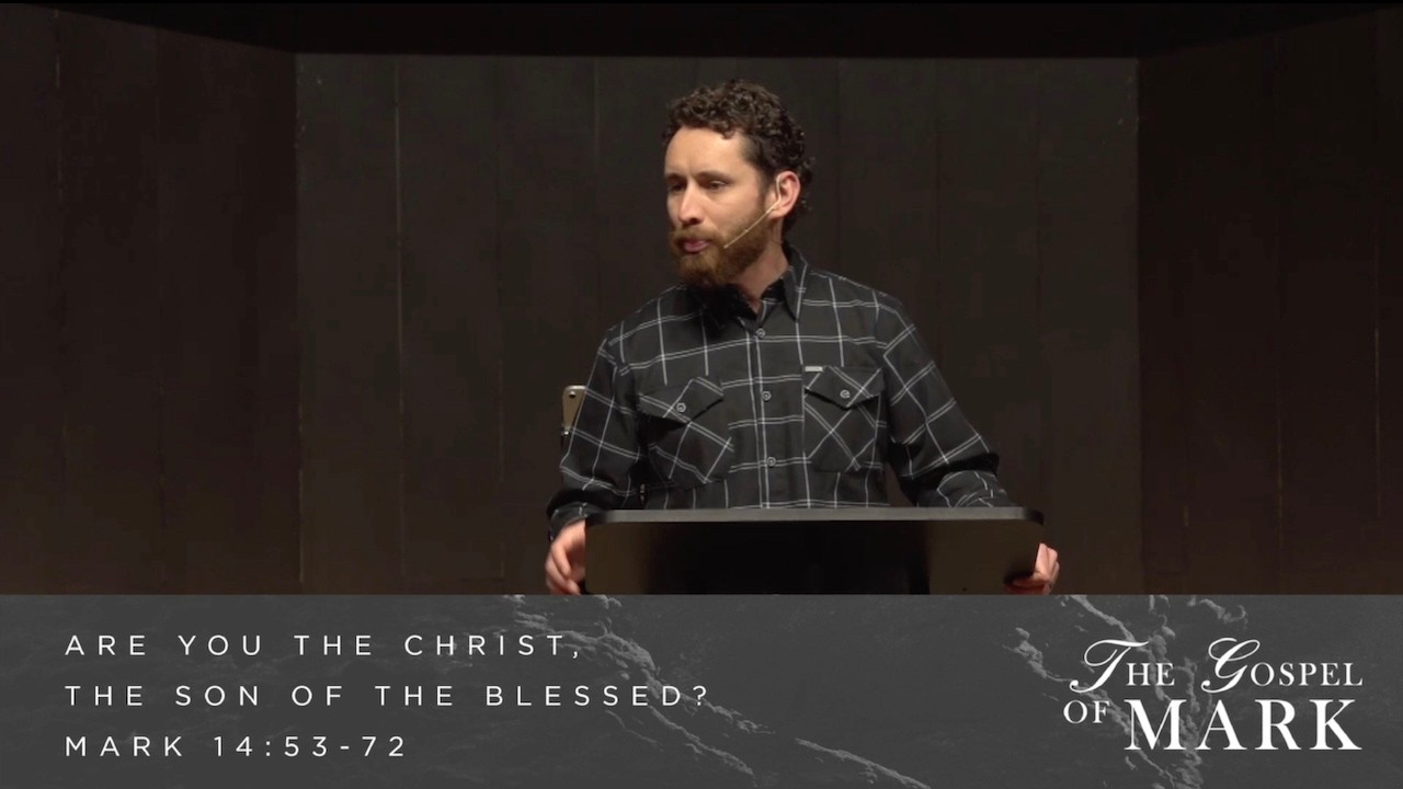 Are You the Christ, the Son of the Blessed?