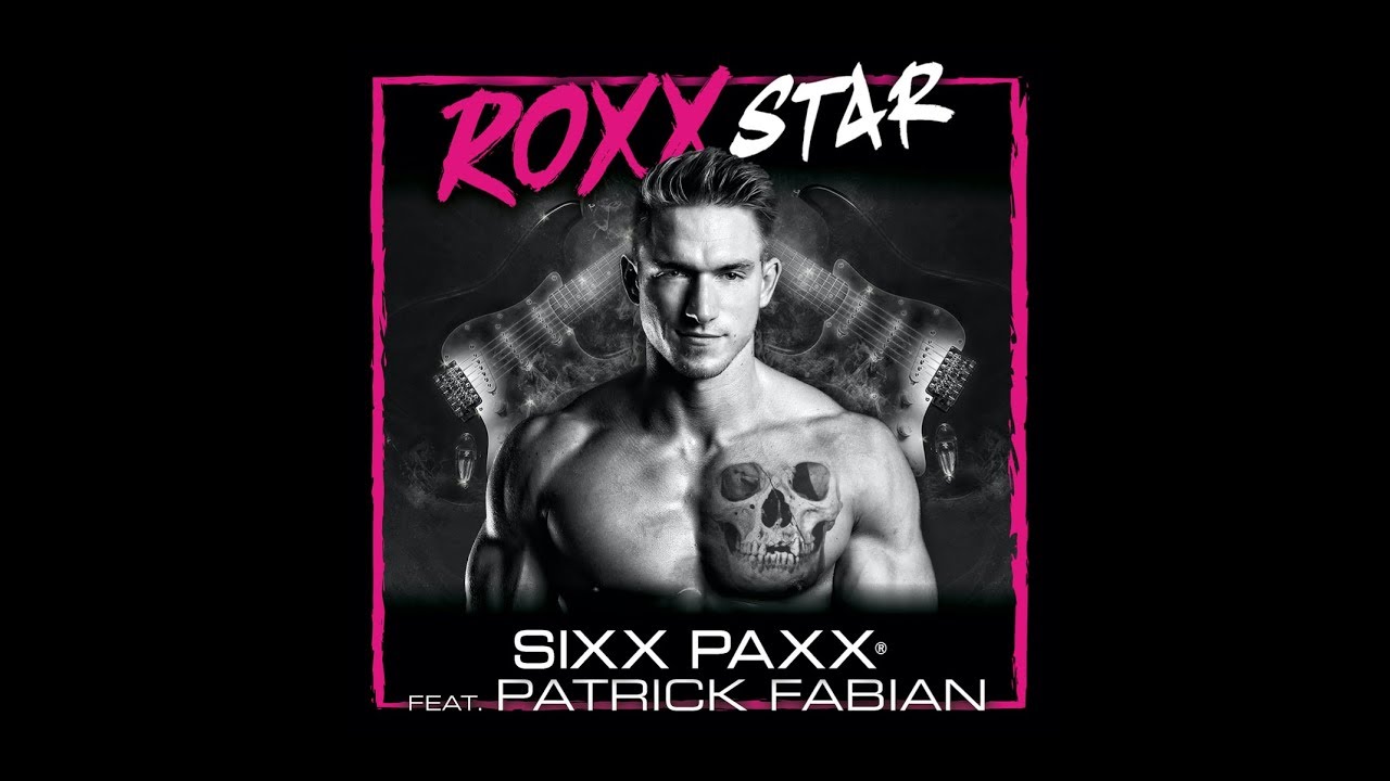 SIXX PAXX feat. PATRICK FABIAN - ROXX STAR (Official Video)