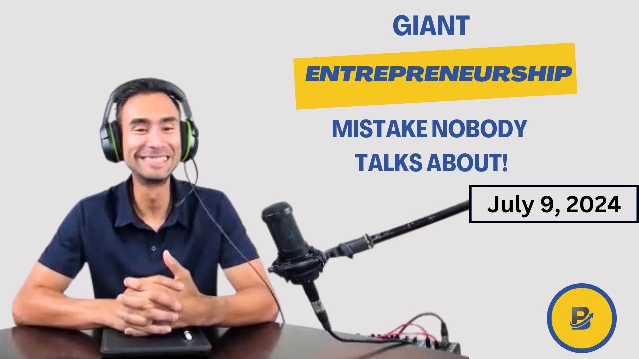 Are You Making This GIANT Entrepreneurship Mistake?