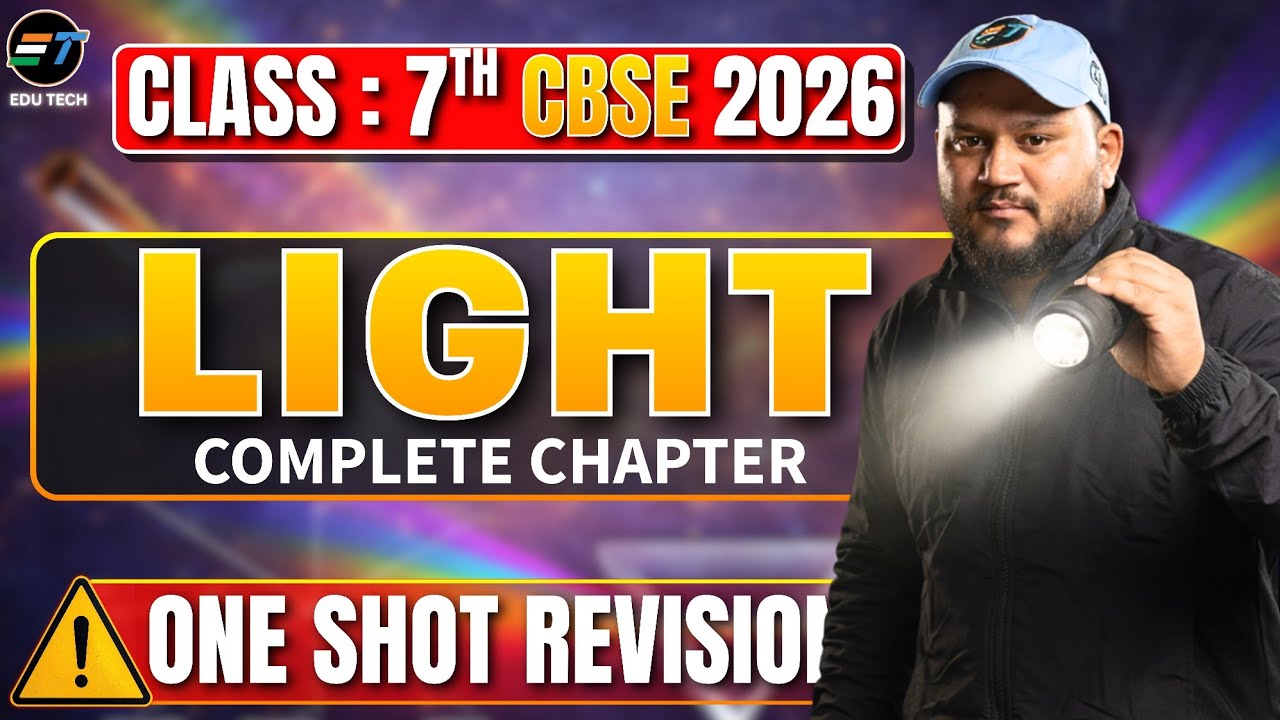 Class 7 Science Light Chapter | Complete One Shot Revision | CBSE 2026 | By Azzu Bhaiya