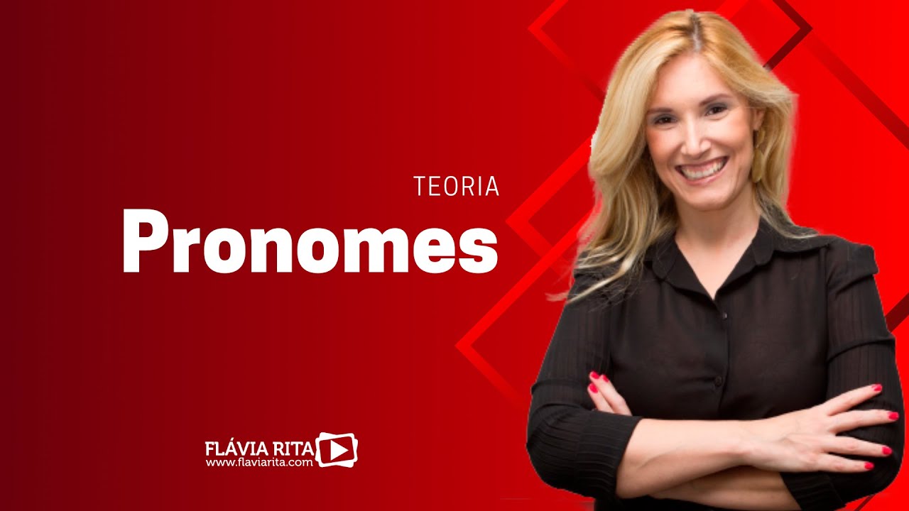Pronomes - Prof.ª Flávia Rita