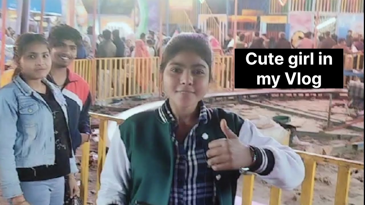 First cute girl in my | vlog 9 | Aligarh Numaish 