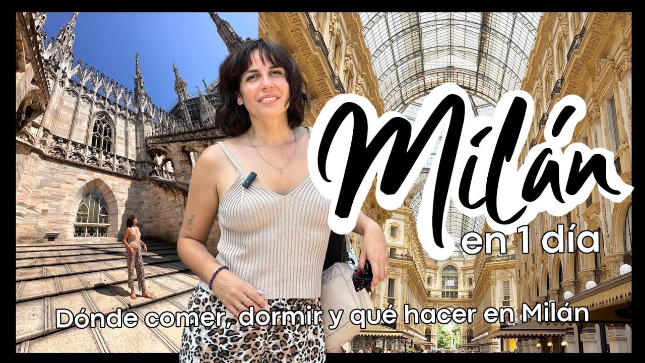 👉 Qué hacer en Milán 🇮🇹 | Guía completa con precios 2025